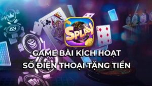 Tìm hiểu game bài kích hoạt sđt tặng tiền thưởng