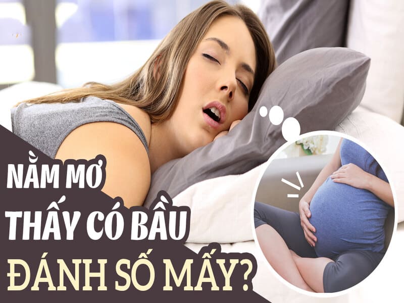 Nằm mơ thấy có bầu và con số may mắn