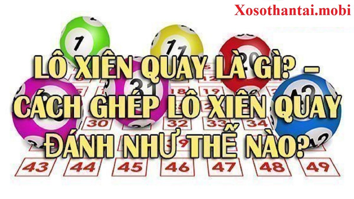 Định nghĩa về lô xiên quay 4